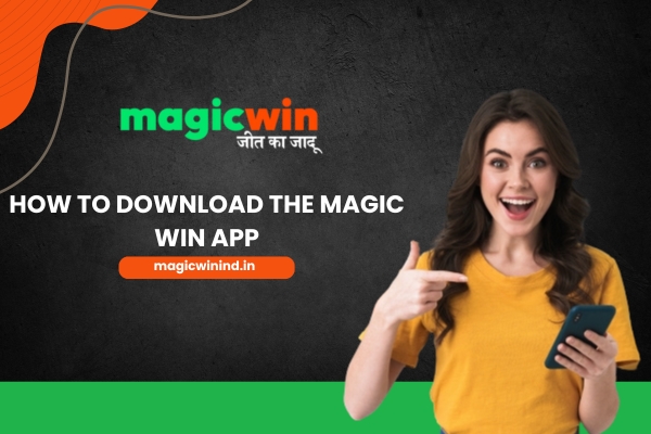 How to Download the magic win app