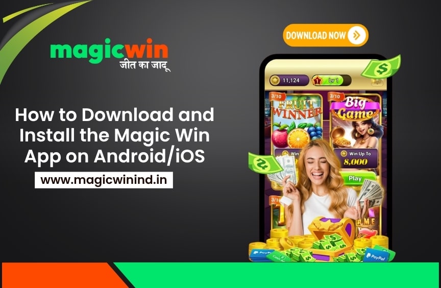 How to Download and Install the Magic Win App on Android/iOS