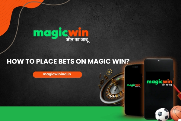 How To place bets On magic win?